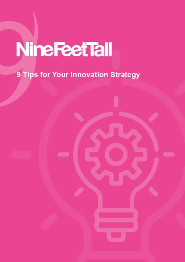 Nine Feet Tall Guide - 9 Tips for Your Innovation Strategy